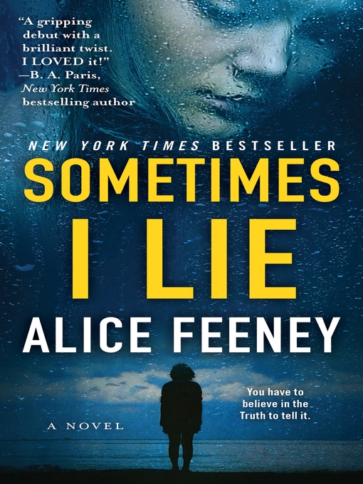 Title details for Sometimes I Lie by Alice Feeney - Available